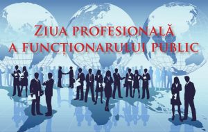 23 iunie – Ziua Profesională a Funcționarului Public