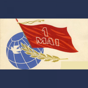 1 mai – Ziua Internațională a Solidarității Oamenilor Muncii