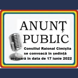 Anunţ! Convocarea Consiliului Raional Cimişlia în şedinţă ordinară