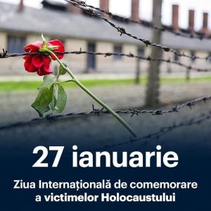 27 ianuarie – Ziua Internațională de comemorare a victimelor Holocaustului
