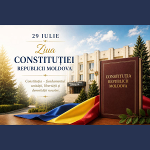 29 iulie | Ziua Constituției Republicii Moldova