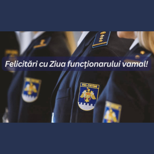 4 septembrie – Ziua lucrătorului Serviciului Vamal